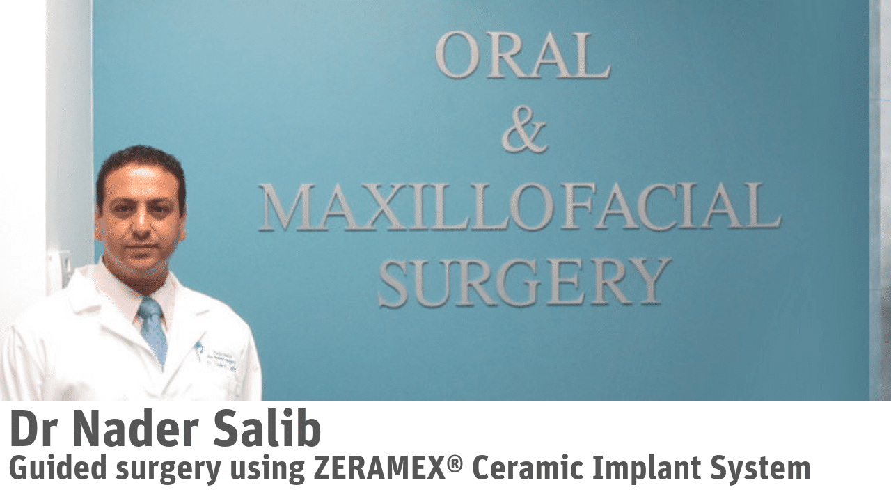 ZERAMEX® P6 Implant Placement by Dr Nader Salib