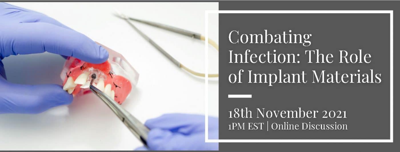 Combating Infection: The Role of Implant Materials Banner