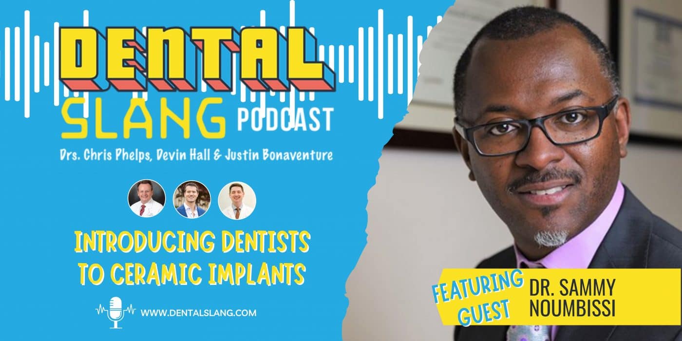 Dental Slang Podcast: Introducing Dentists to Ceramic Implants with Dr.  Sammy Noumbissi - Zeramex USA