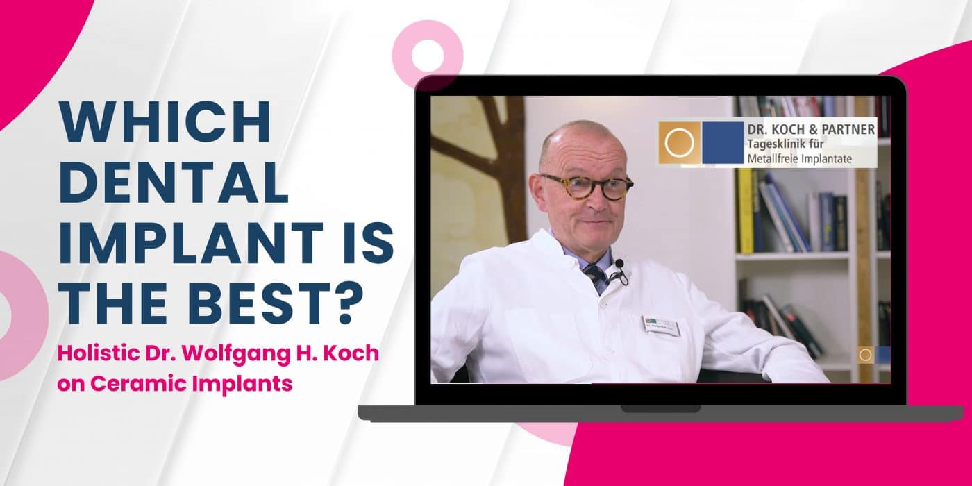 Holistic Dentist Dr. Wolfgang H. Koch Uses Ceramic Implants over Titanium_ZeramexUSA