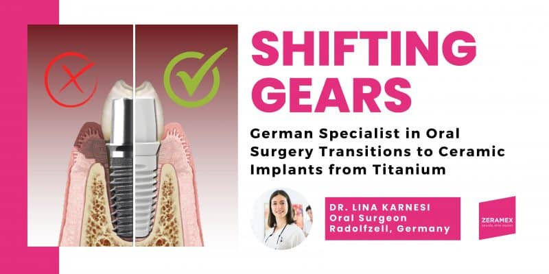 Dr. Lina Karnesi_German Implantologist_Shifting gears from titanium to ceramic implants
